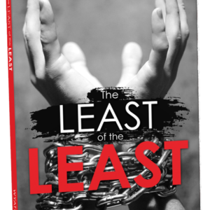 The grayscale cover of "The Least of the Least: From Crime to Christ" by Wyatt Allen shows two hands chained at the wrists, with bold black and red title text. The somber, intense design highlights themes of struggle and redemption.